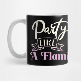 Flamingo Party Saying Women Gift Mug